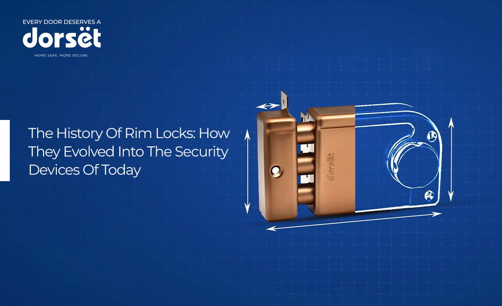 The History Of Rim Locks: How They Evolved Into The Security Devices Of Today