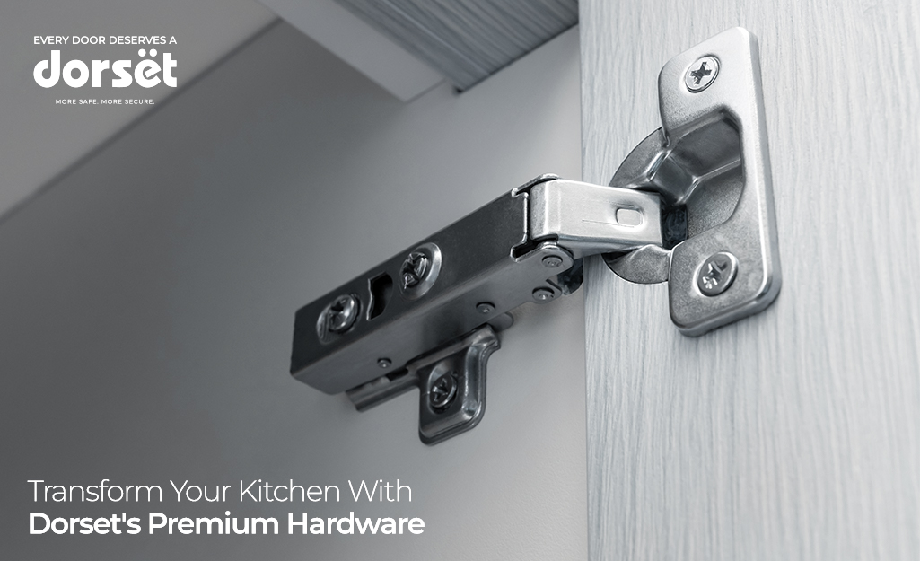 Transform Your Kitchen With Dorset's Premium Hardware